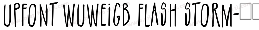 UPFont WuweiGB Flash Storm字体转换